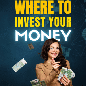 Where To Invest Your Money